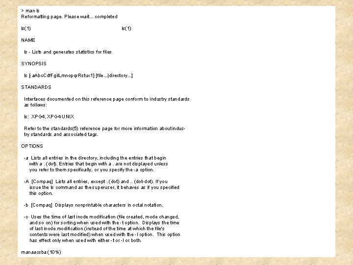 > man ls Reformatting page. Please wait. . . completed ls(1) NAME ls -