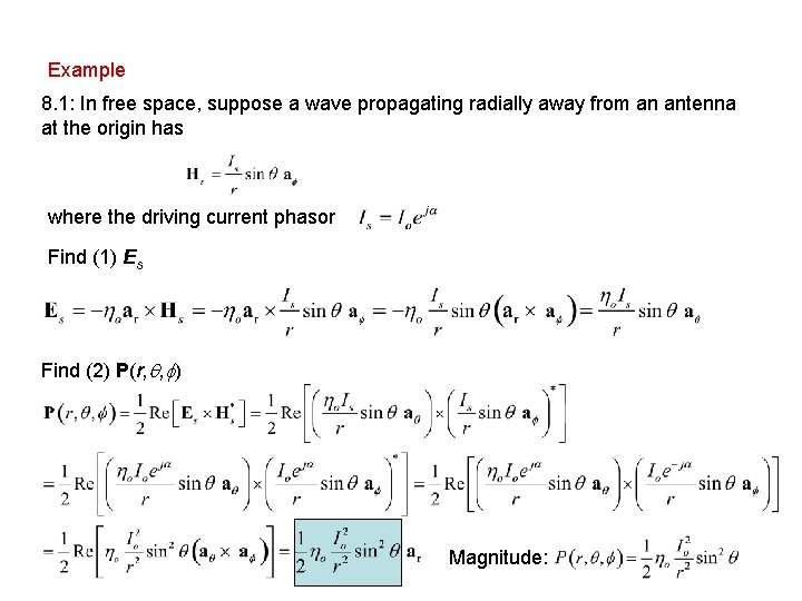 Example 8. 1: In free space, suppose a wave propagating radially away from an