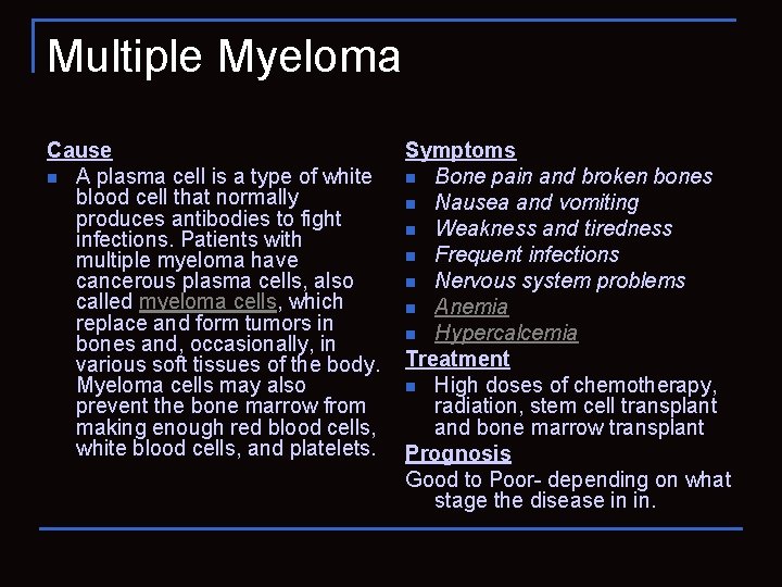 Multiple Myeloma Cause Symptoms n A plasma cell is a type of white n