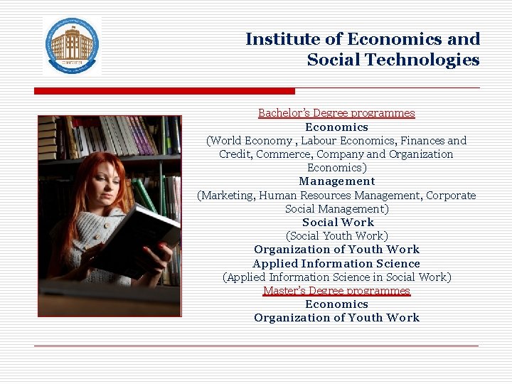 Institute of Economics and Social Technologies Bachelor’s Degree programmes Economics (World Economy , Labour