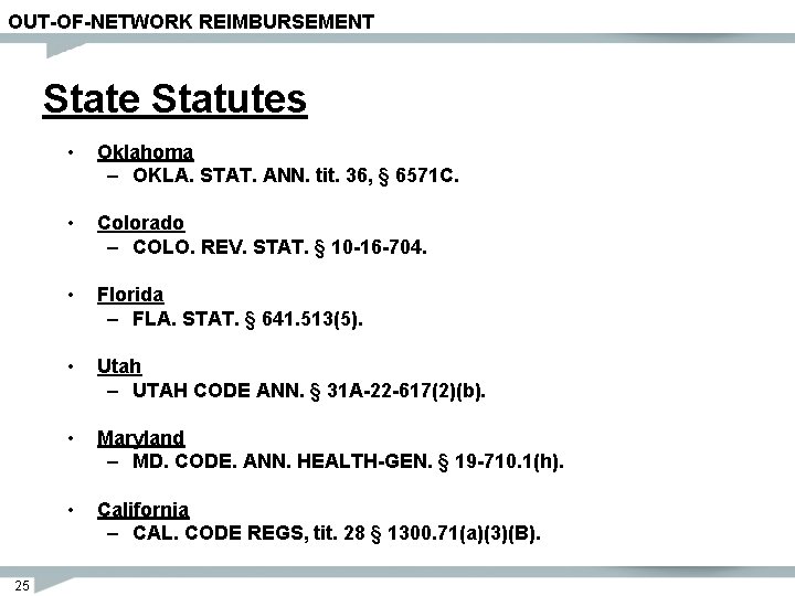 OUT-OF-NETWORK REIMBURSEMENT State Statutes 25 • Oklahoma – OKLA. STAT. ANN. tit. 36, §