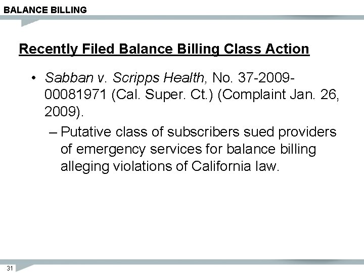 BALANCE BILLING Recently Filed Balance Billing Class Action • Sabban v. Scripps Health, No.