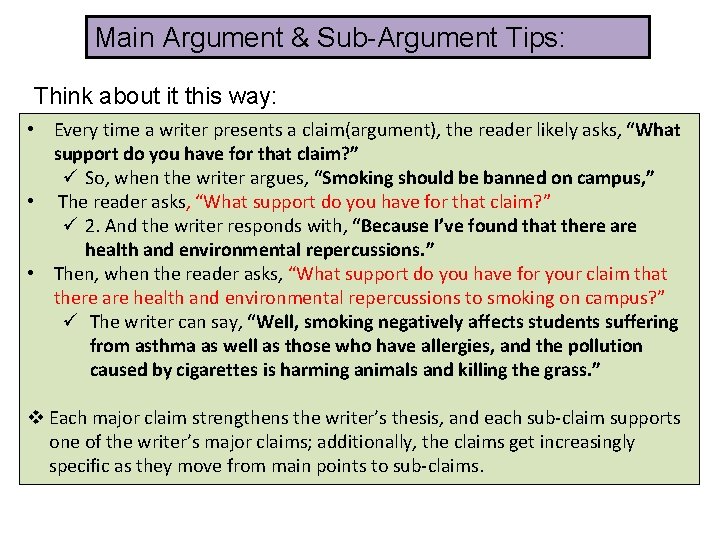 Main Argument & Sub-Argument Tips: Think about it this way: • Every time a Main Argument & Sub-Argument Tips: Think about it this way: • Every time a