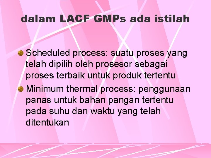 dalam LACF GMPs ada istilah Scheduled process: suatu proses yang telah dipilih oleh prosesor