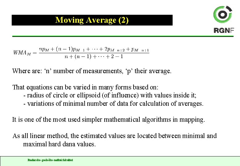 Moving Average (2) Where are: ‘n’ number of measurements, ‘p’ their average. That equations