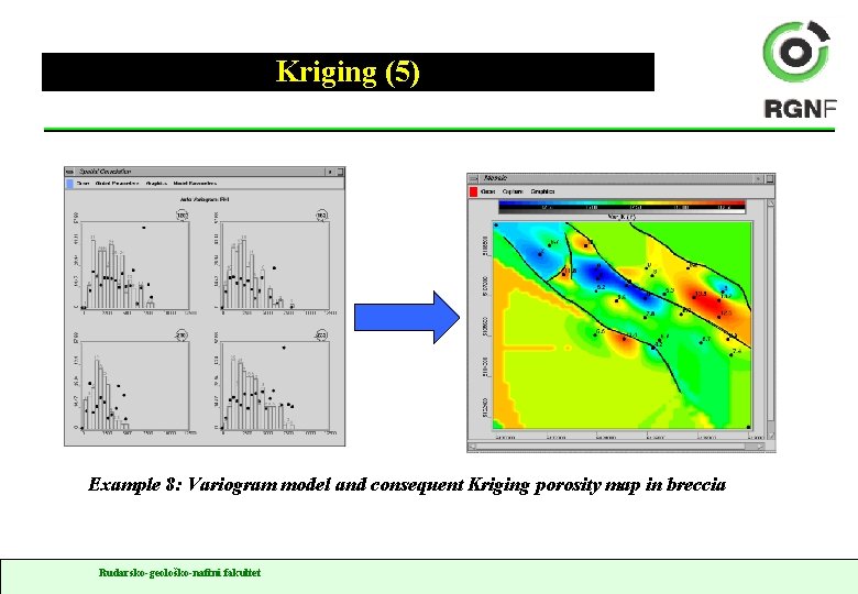 Kriging (5) Example 8: Variogram model and consequent Kriging porosity map in breccia Rudarsko-geološko-naftni