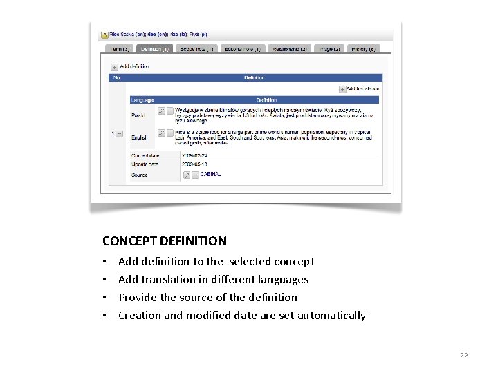 CONCEPT DEFINITION • • Add definition to the selected concept Add translation in different