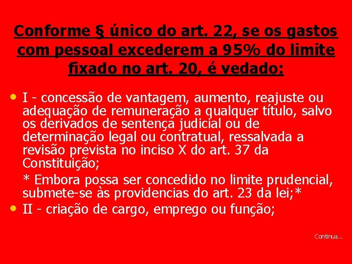 Conforme § único do art. 22, se os gastos com pessoal excederem a 95%