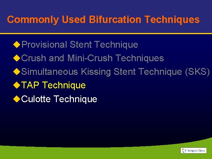 Commonly Used Bifurcation Techniques u. Provisional Stent Technique u. Crush and Mini-Crush Techniques u.