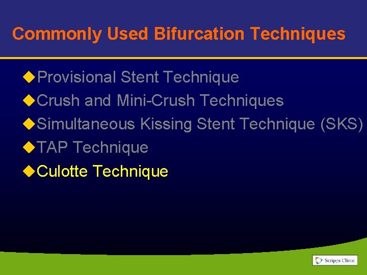 Commonly Used Bifurcation Techniques u. Provisional Stent Technique u. Crush and Mini-Crush Techniques u.