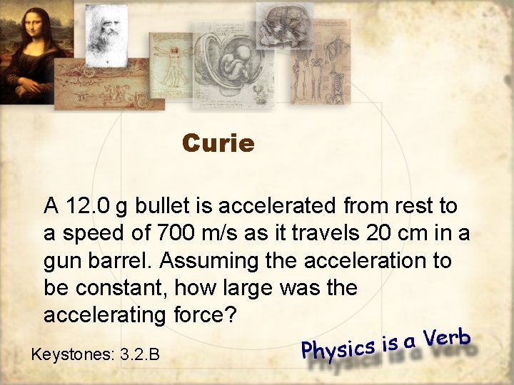 Curie A 12. 0 g bullet is accelerated from rest to a speed of