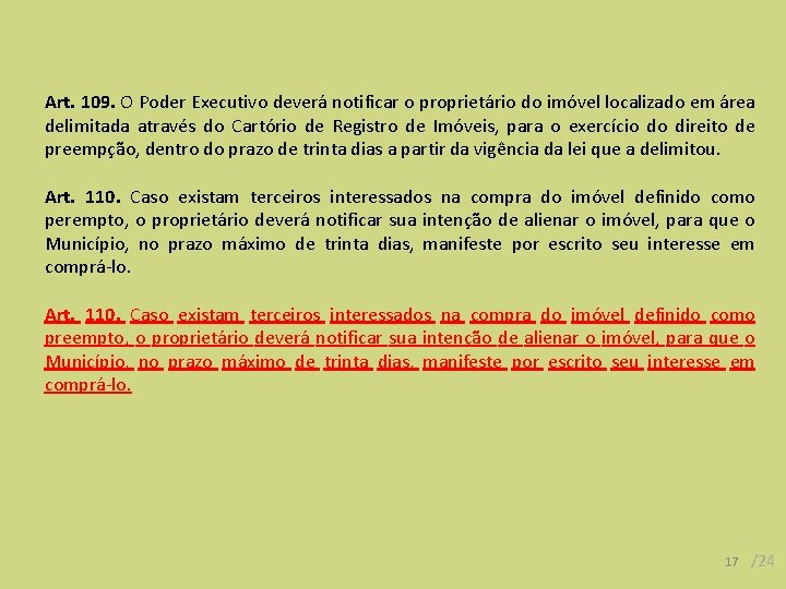 Art. 109. O Poder Executivo deverá notificar o proprietário do imóvel localizado em área