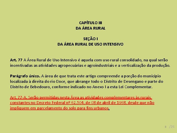  CAPÍTULO III DA ÁREA RURAL SEÇÃO I DA ÁREA RURAL DE USO INTENSIVO