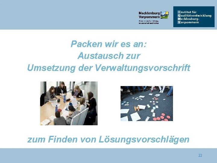 Packen wir es an: Austausch zur Umsetzung der Verwaltungsvorschrift zum Finden von Lösungsvorschlägen 22