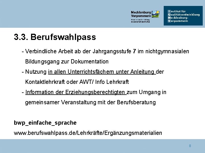 3. 3. Berufswahlpass - Verbindliche Arbeit ab der Jahrgangsstufe 7 im nichtgymnasialen Bildungsgang zur