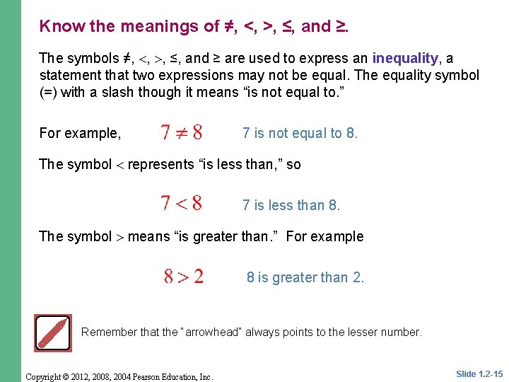 Know the meanings of ≠, <, >, ≤, and ≥. The symbols ≠, ,