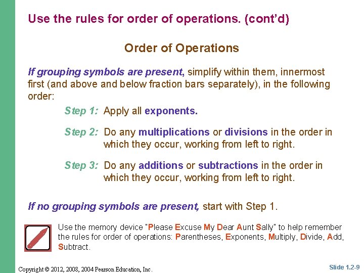 Use the rules for order of operations. (cont’d) Order of Operations If grouping symbols Use the rules for order of operations. (cont’d) Order of Operations If grouping symbols