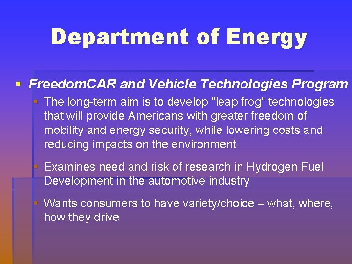 Department of Energy § Freedom. CAR and Vehicle Technologies Program § The long-term aim