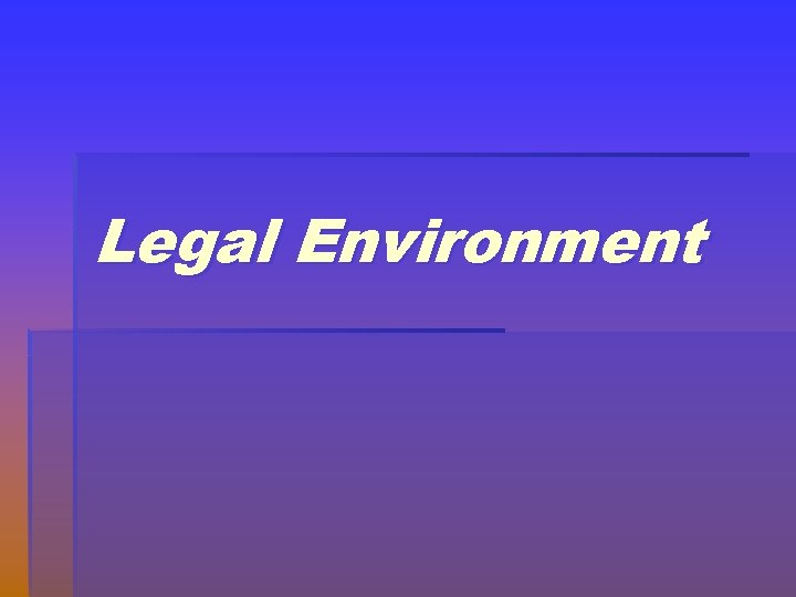 Legal Environment 