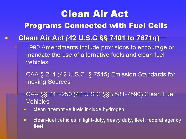 Clean Air Act Programs Connected with Fuel Cells § Clean Air Act (42 U.