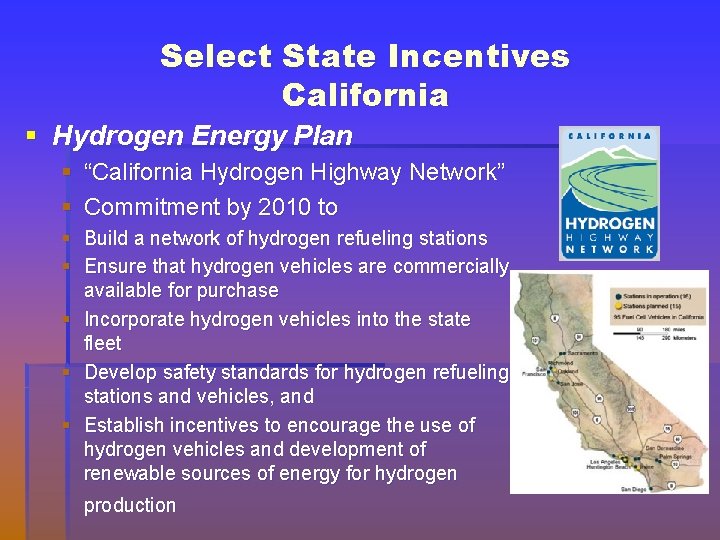 Select State Incentives California § Hydrogen Energy Plan § “California Hydrogen Highway Network” §