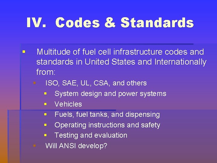 IV. Codes & Standards § Multitude of fuel cell infrastructure codes and standards in