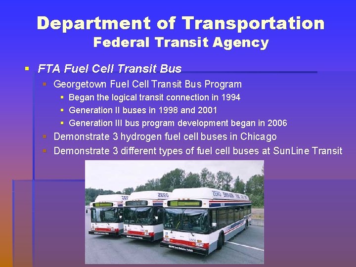 Department of Transportation Federal Transit Agency § FTA Fuel Cell Transit Bus § Georgetown