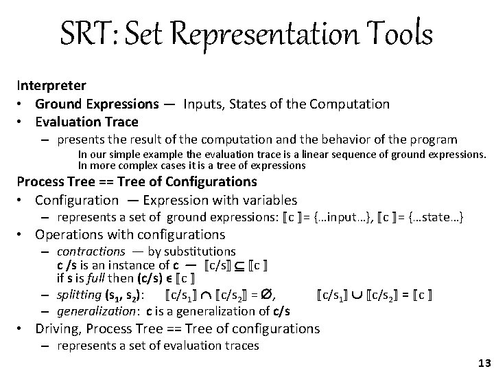SRT: Set Representation Tools Interpreter • Ground Expressions — Inputs, States of the Computation