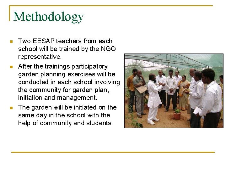 Methodology n n n Two EESAP teachers from each school will be trained by