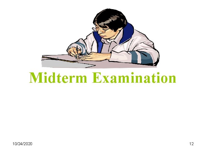 Midterm Examination 10/24/2020 12 