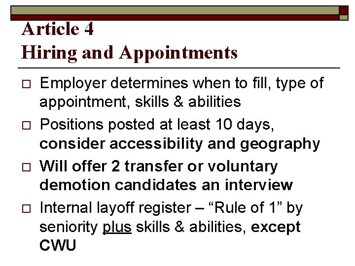 Article 4 Hiring and Appointments o o Employer determines when to fill, type of