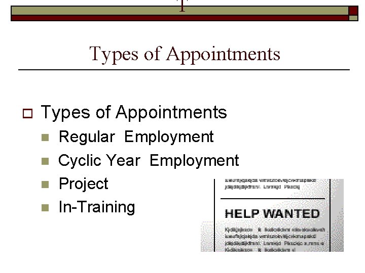 T Types of Appointments o Types of Appointments n n Regular Employment Cyclic Year