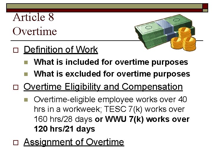 Article 8 Overtime o Definition of Work n n o Overtime Eligibility and Compensation