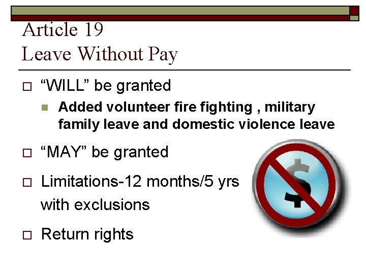 Article 19 Leave Without Pay o “WILL” be granted n Added volunteer fire fighting