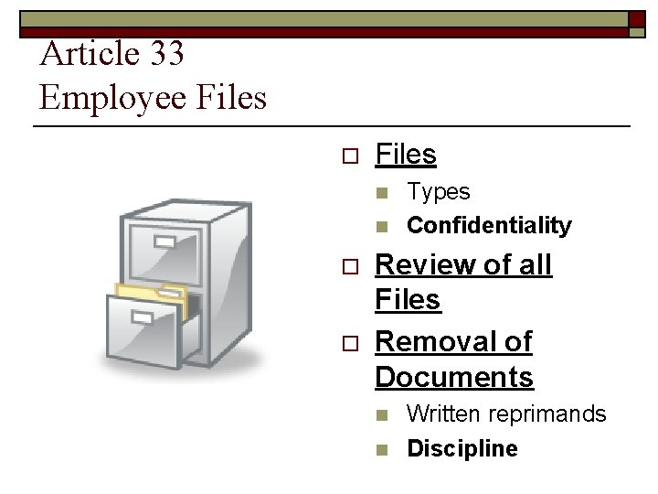 Article 33 Employee Files o Files n n o o Types Confidentiality Review of