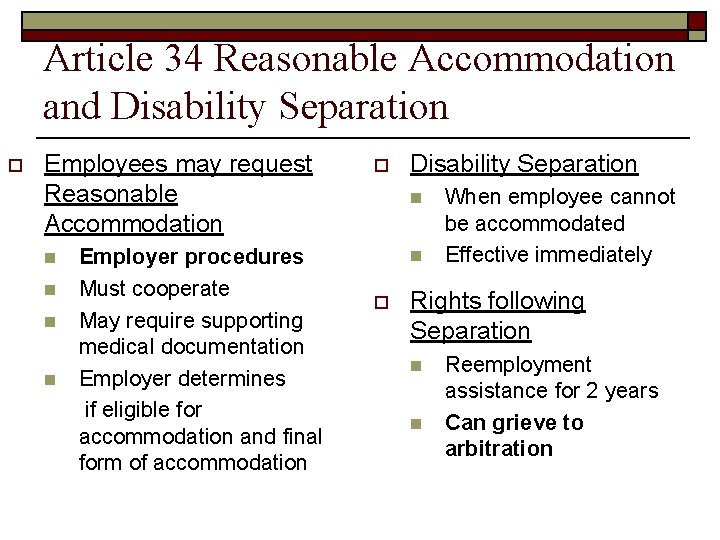 Article 34 Reasonable Accommodation and Disability Separation o Employees may request Reasonable Accommodation n