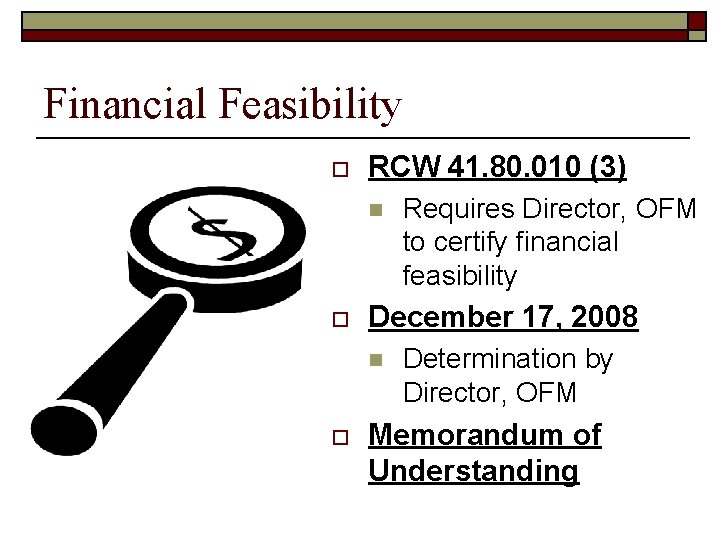 Financial Feasibility o RCW 41. 80. 010 (3) n o December 17, 2008 n