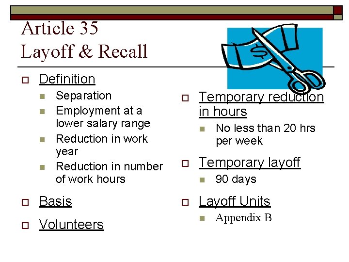 Article 35 Layoff & Recall o Definition n n o o Separation Employment at