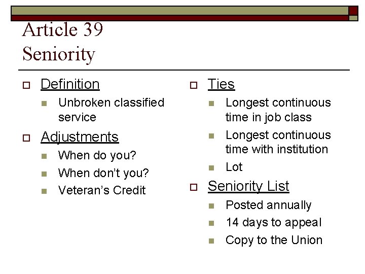 Article 39 Seniority o Definition n o o Unbroken classified service n Adjustments n