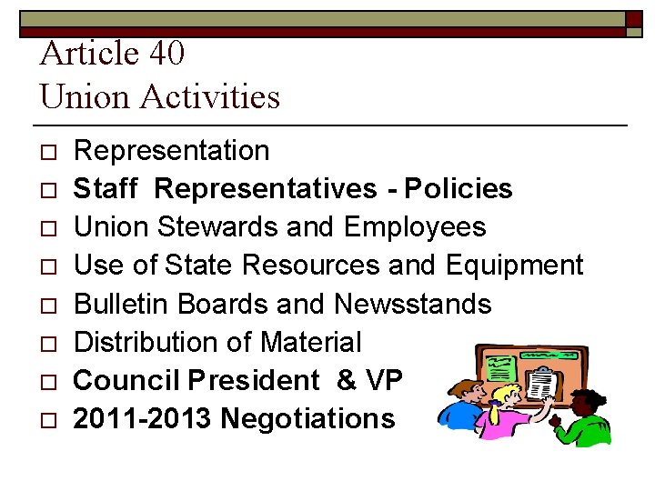 Article 40 Union Activities o o o o Representation Staff Representatives - Policies Union