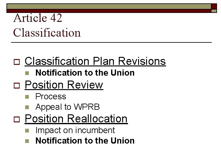 Article 42 Classification o Classification Plan Revisions n o Position Review n n o