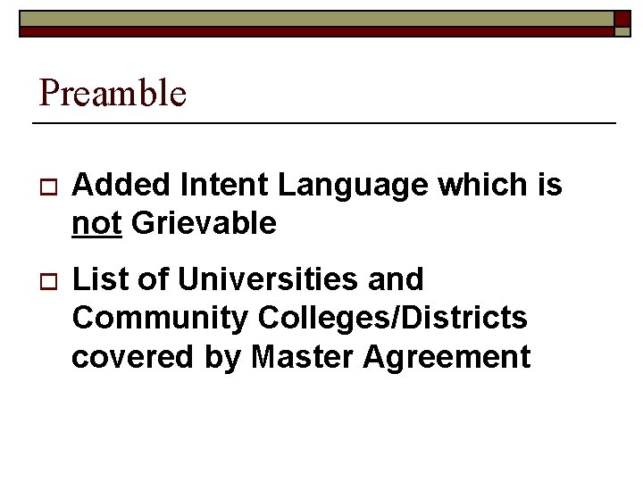 Preamble o Added Intent Language which is not Grievable o List of Universities and