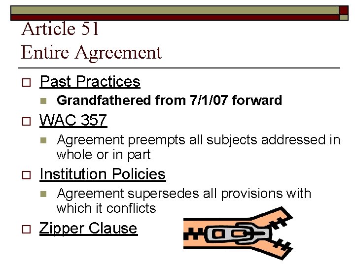 Article 51 Entire Agreement o Past Practices n o WAC 357 n o Agreement