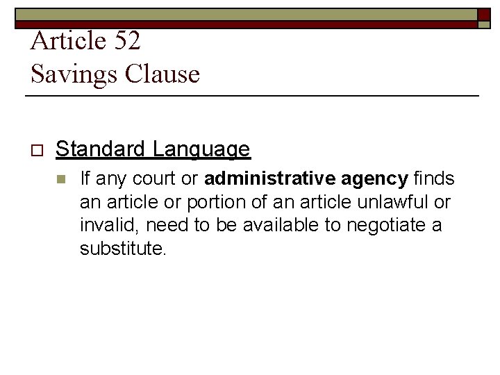 Article 52 Savings Clause o Standard Language n If any court or administrative agency