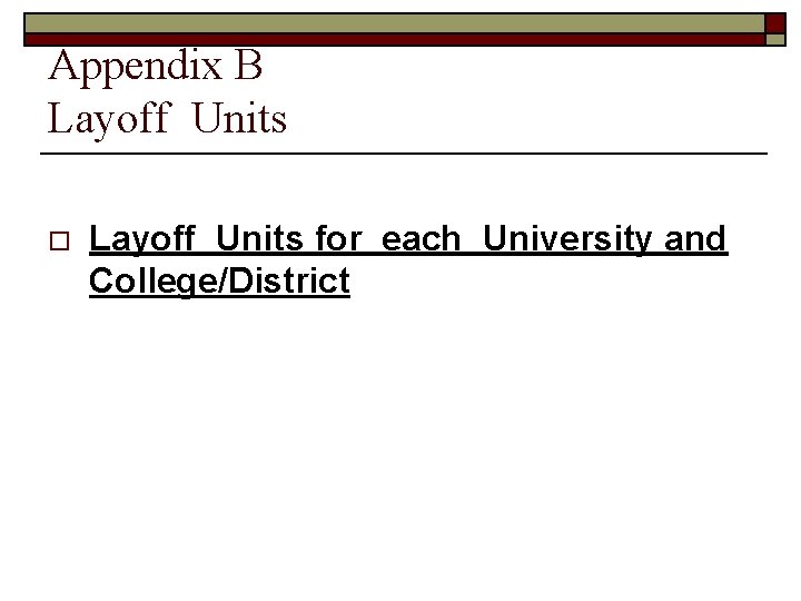 Appendix B Layoff Units o Layoff Units for each University and College/District 