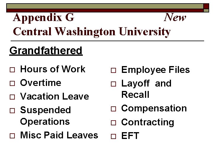 Appendix G New Central Washington University Grandfathered o o o Hours of Work Overtime