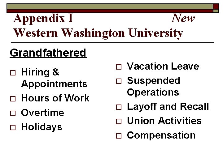 Appendix I New Western Washington University Grandfathered o o Hiring & Appointments Hours of