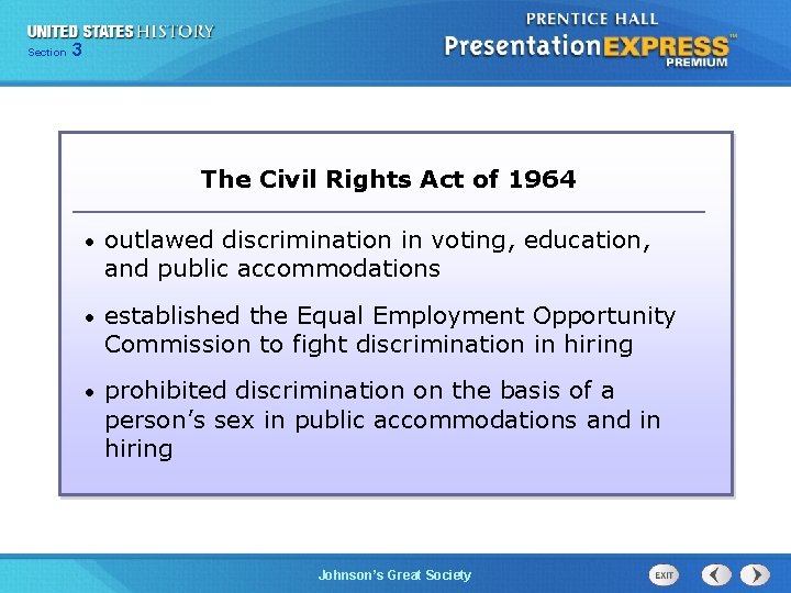 Chapter Section 3 25 Section 1 The Civil Rights Act of 1964 • outlawed
