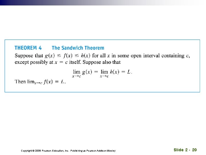 Copyright © 2008 Pearson Education, Inc. Publishing as Pearson Addison-Wesley Slide 2 - 20