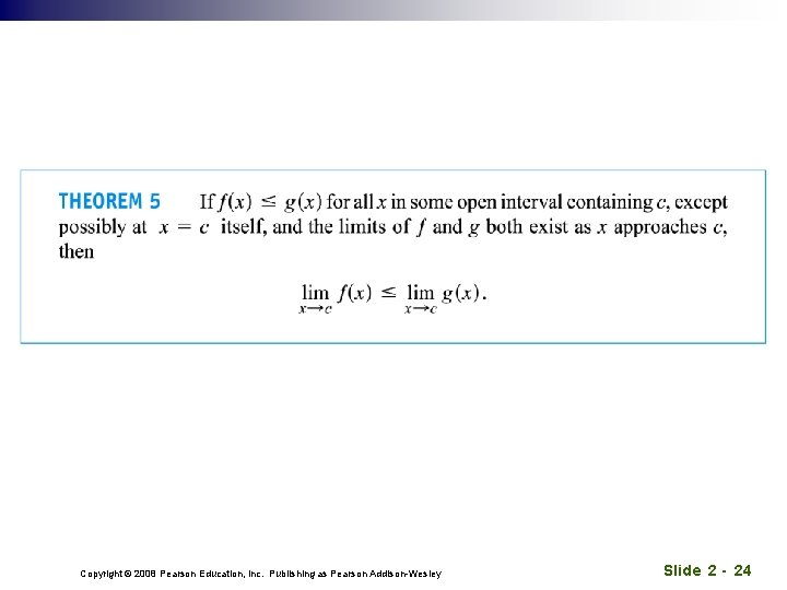 Copyright © 2008 Pearson Education, Inc. Publishing as Pearson Addison-Wesley Slide 2 - 24